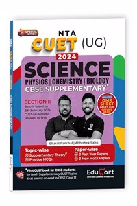 Educart CUET UG Entrance Exam Books 2024 Science CBSE Supplementary Book of Physics | Chemistry | Biology (Additional Topics + Past Year Papers + Mock Papers)