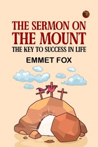 The Sermon on the Mount: The Key to Success in Life
