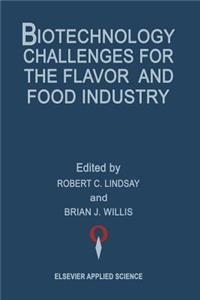 Biotechnology Challenges for the Flavor and Food Industry