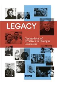 Legacy: Generations of Creatives in Dialogue