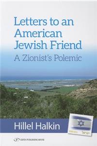 Letters to an American Friend, a Zionist Polemic