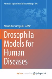 Drosophila Models for Human Diseases