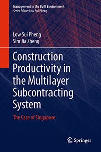 Construction Productivity in the Multilayer Subcontracting System