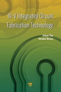 III-V Integrated Circuit Fabrication Technology