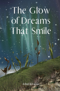 The Glow of Dreams That Smile