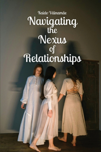 Navigating the Nexus of Relationships