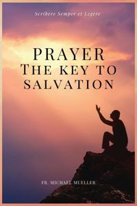 Prayer - The Key to Salvation: Easy to Read Layout