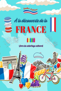 À la découverte de la France - Livre de coloriage culturel - Dessins créatifs de symboles français