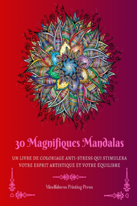 30 Magnifiques Mandalas