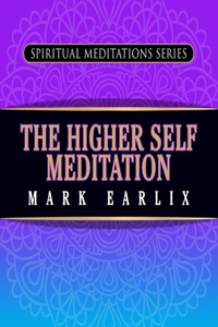 The Higher Self Meditation