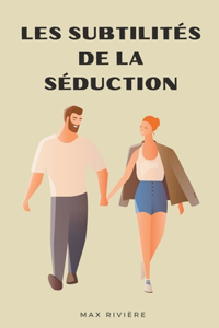 Les Subtilités de la Séduction