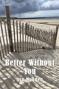 Better Without You