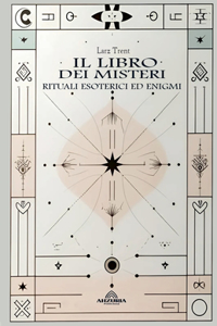 Libro dei Misteri - Rituali Esoterici ed Enigmi