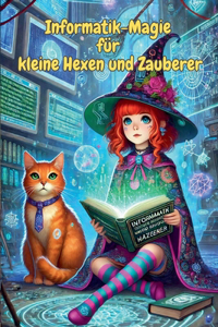Informatik-Magie für kleine Hexen und Zauberer