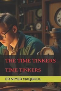 The Time Tinkers