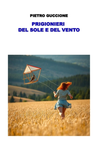 Prigionieri del Sole E del Vento