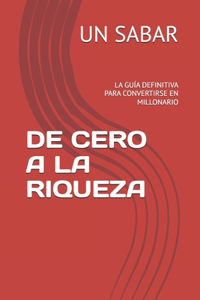 de Cero a la Riqueza