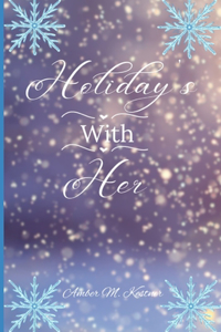Holiday's With Her