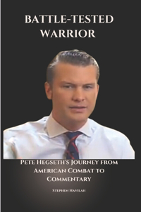 Battle-Tested: Pete Hegseth's Journey from American Combat to Commentary