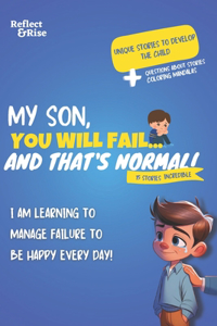 My Son, You Will Fail... And That's Normal !