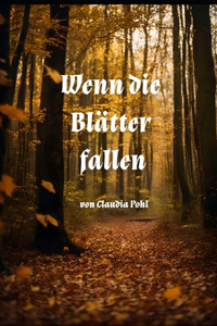 Wenn die Blätter fallen