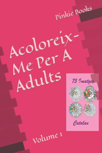Acoloreix-Me Per A Adults