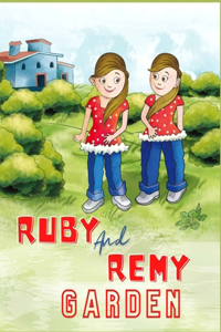 Ruby and Remy Garden