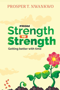 From Strength to Strength