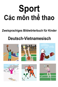 Deutsch-Vietnamesisch Sport / Các môn thể thao Zweisprachiges Bildwörterbuch für Kinder