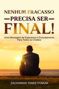 Nenhum fracasso precisa ser final!