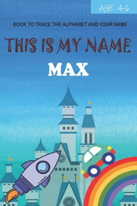 This is my name Max