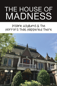 The House Of Madness