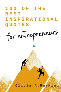 100 of the Best Inspirational Quotes for Entrepreneurs