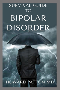 Survival Guide to Bipolar Disorder