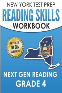 NEW YORK TEST PREP Reading Skills Workbook Next Gen Reading Grade 4