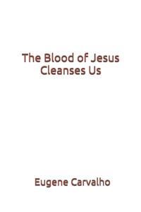 Blood of Jesus Cleanses Us