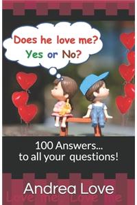 Does he love me? Yes or No?