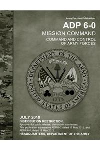 Army Doctrine Publication ADP 6-0 Mission Command
