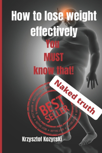 How to lose weight effectively. You must know that!