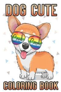 Dog Cute Cool Cool Coloring Book