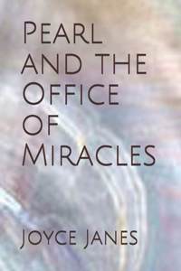 Pearl and the Office of Miracles