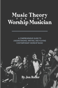 Music Theory for the Worship Musician