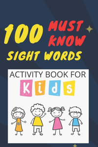 100 Must Know Sight Words Activity book for kids