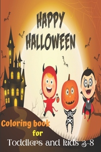 Happy Halloween Coloring Book for Toddlers and kids 3-8