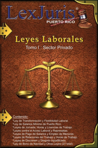 Leyes Laborales de Puerto Rico Tomo 1- Sector Privado.