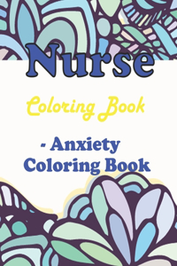 Nurse Coloring Book- Anxiety Coloring Book