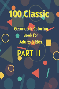 100 classic geometric coloring book for adults & kids