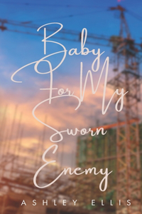 Baby For My Sworn Enemy