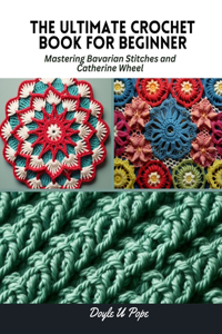 Ultimate Crochet Book for Beginner