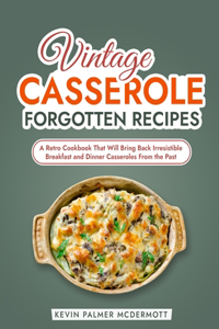 Vintage Casserole Forgotten Recipes